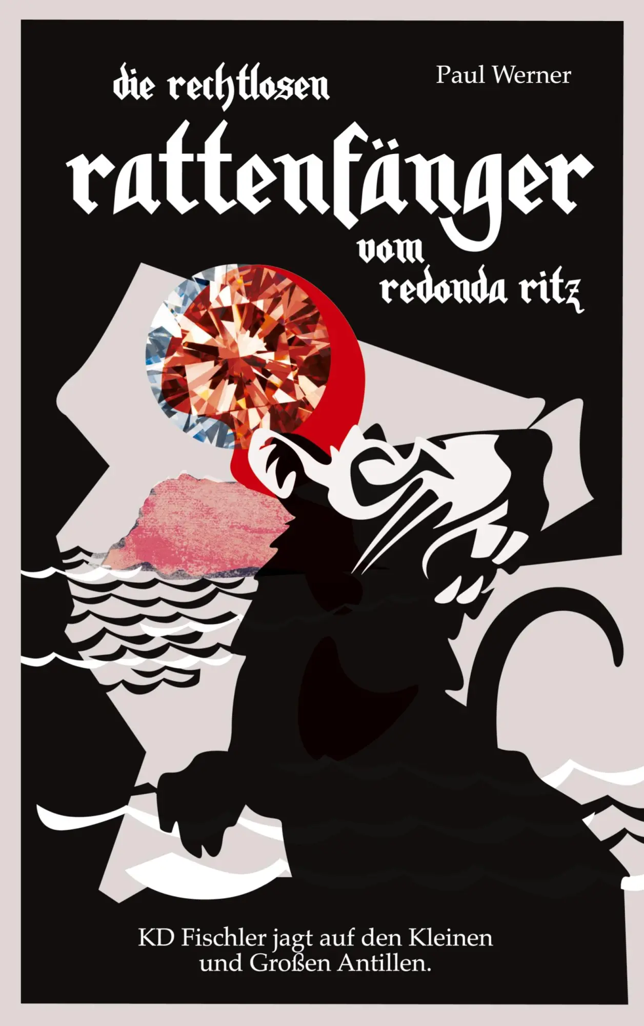 Cover: 9783769357615 | Die rechtlosen Rattenfänger vom Redonda Ritz | Paul Werner | Buch