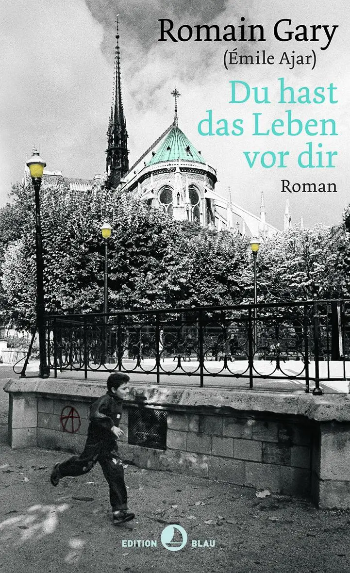 Cover: 9783858697615 | Du hast das Leben vor dir | Romain Gary (u. a.) | Buch | Edition Blau