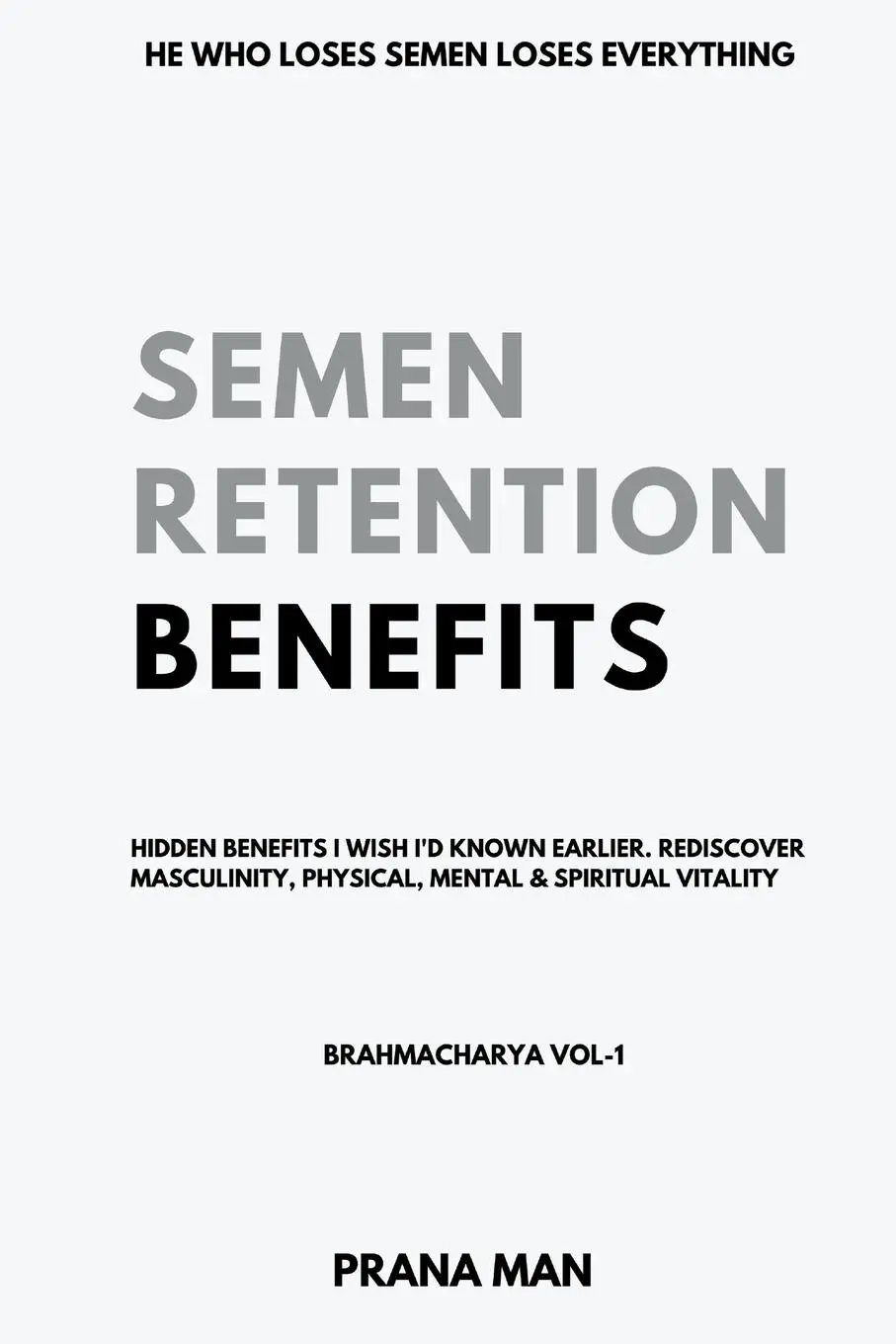 Cover: 9798223637615 | Semen Retention Benefits- Hidden Benefits I Wish I'd Known Earlier....