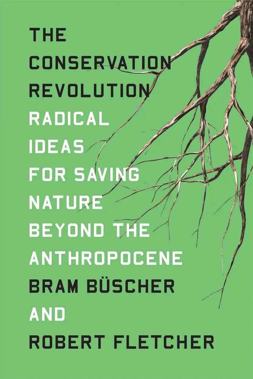 Cover: 9781788737715 | The Conservation Revolution: Radical Ideas for Saving Nature Beyond...