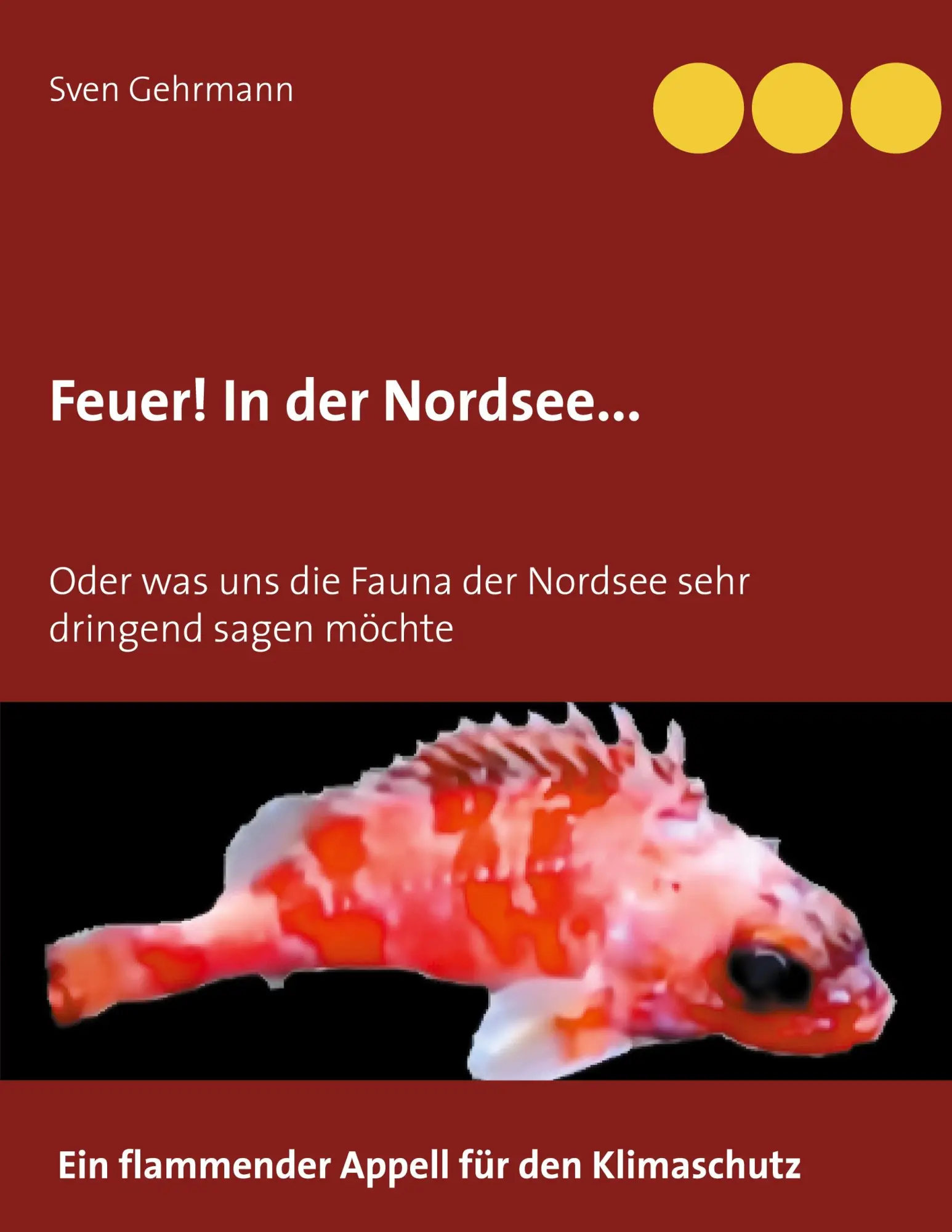Cover: 9783751977715 | Feuer! In der Nordsee... | Sven Gehrmann | Taschenbuch | 176 S. | 2020