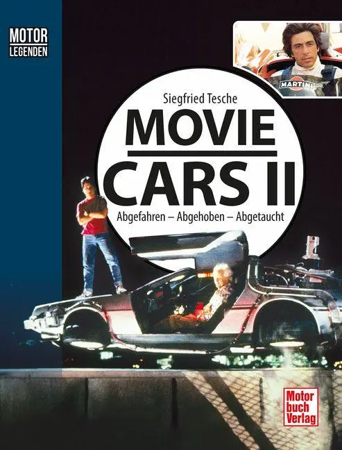 Cover: 9783613047815 | Motorlegenden - Movie Cars 2 | Abgefahren, Abgehoben, Abgetaucht