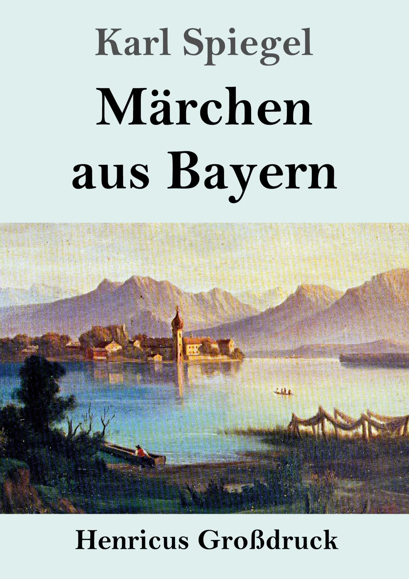 Cover: 9783847857815 | Märchen aus Bayern (Großdruck) | Karl Spiegel | Taschenbuch | 80 S.
