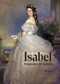 Cover: 9783899197815 | Isabel | Emperatriz de Austria | Karl Tschuppik | Taschenbuch | 2023