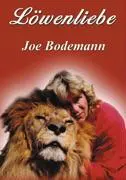 Cover: 9783980897815 | Löwenliebe | Joe Bodemann | Taschenbuch | 112 S. | Deutsch | 2004