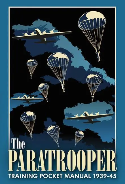 Cover: 9781612007915 | The Paratrooper Training Pocket Manual 1939-45 | Chris McNab | Buch