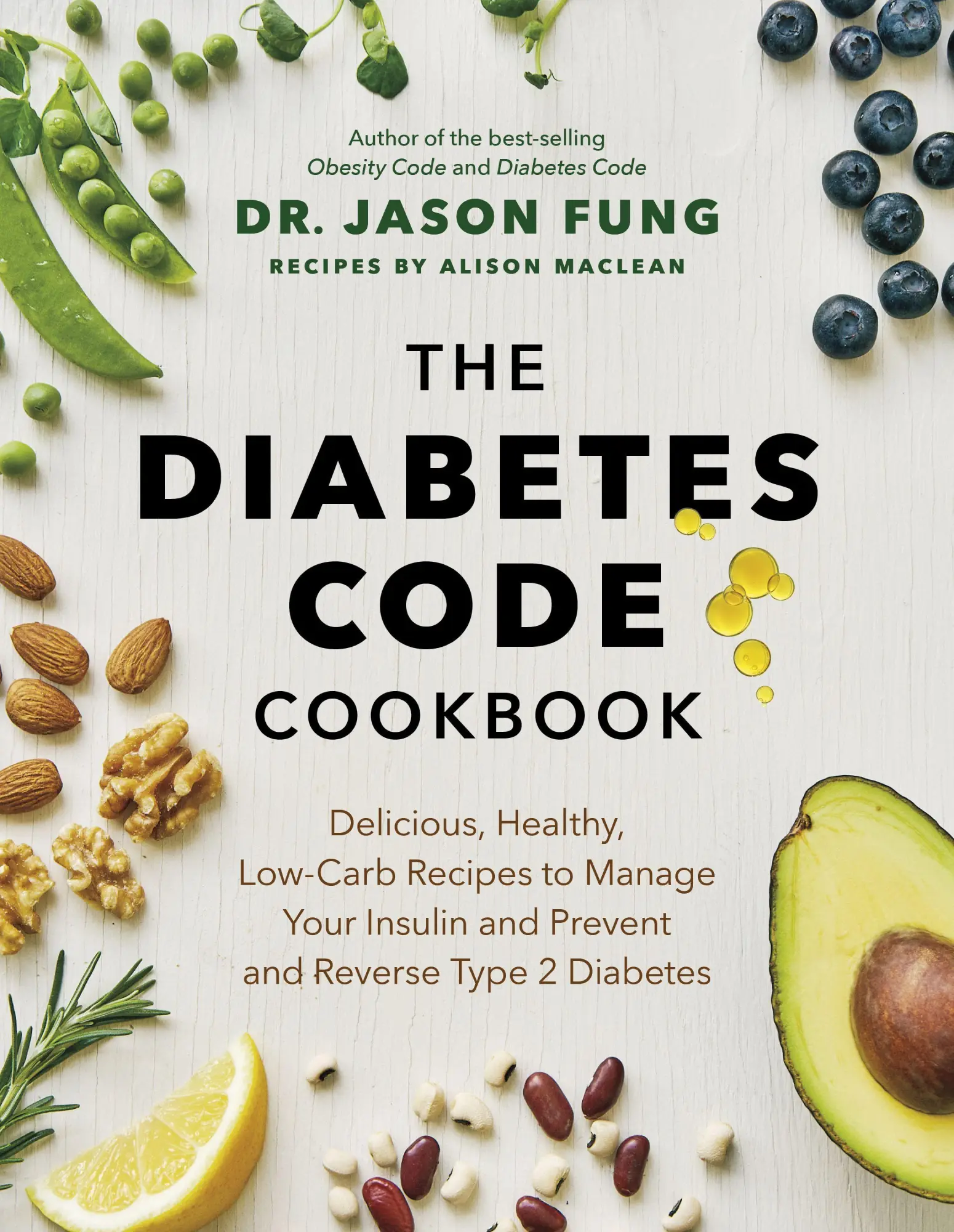 Cover: 9781771647915 | The Diabetes Code Cookbook | Jason Fung (u. a.) | Buch | Gebunden Cover: 9781771647915 | The Diabetes Code Cookbook | Jason Fung (u. a.) | Buch | Gebunden