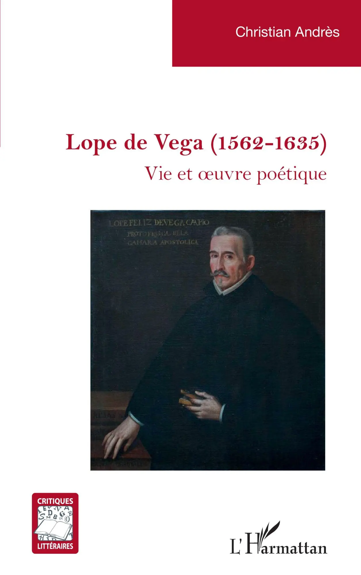 Cover: 9782336557915 | Lope de Vega (1562-1635) | Vie et oeuvre poétique | Christian Andrès