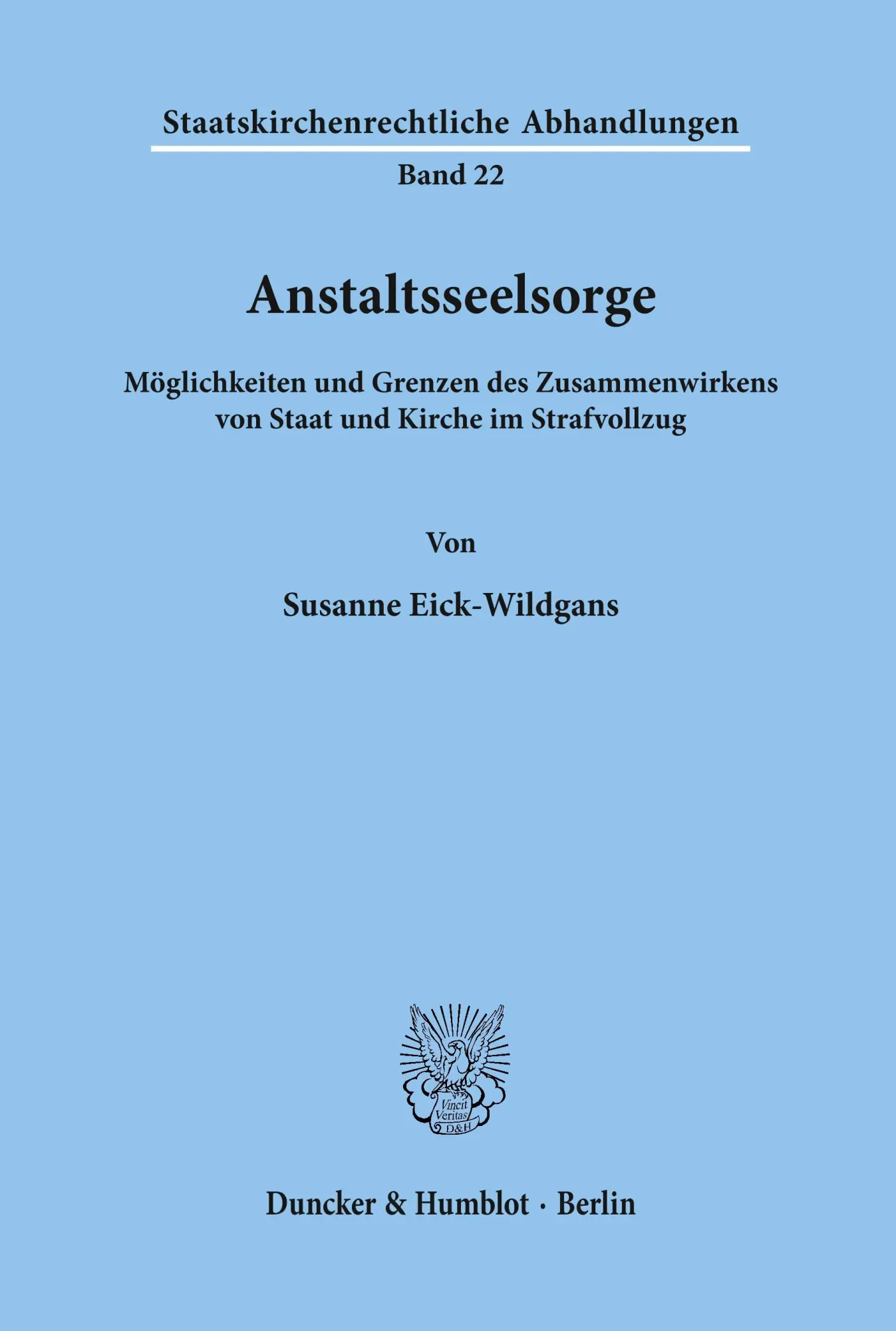Cover: 9783428077915 | Anstaltsseelsorge. | Susanne Eick-Wildgans | Taschenbuch | 442 S.