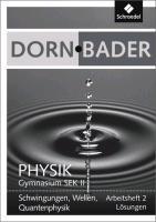 Cover: 9783507107915 | Dorn / Bader Physik SII 2. Lösungen zum Arbeitsheft | Friedrich Dorn