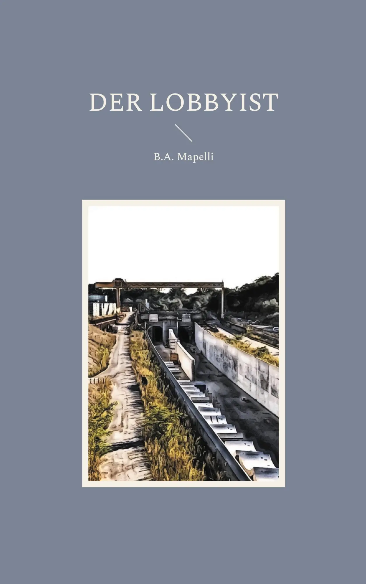 Cover: 9783755777915 | Der Lobbyist | Ein absolut fesselnder Politthriller | B. A. Mapelli