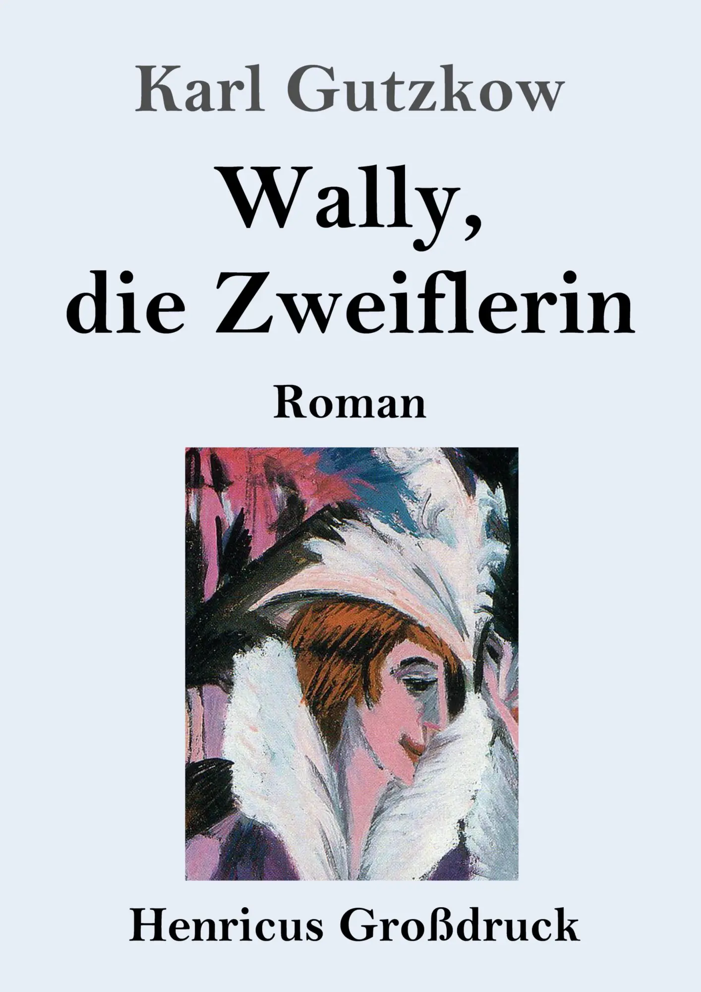 Cover: 9783847847915 | Wally, die Zweiflerin (Großdruck) | Roman | Karl Gutzkow | Taschenbuch