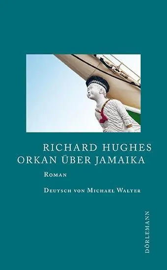 Cover: 9783908777915 | Orkan über Jamaika | Roman | Richard Hughes | Buch | 256 S. | Deutsch