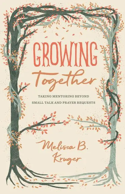 Cover: 9781433568015 | Growing Together | Melissa Kruger | Taschenbuch | Englisch | 2020