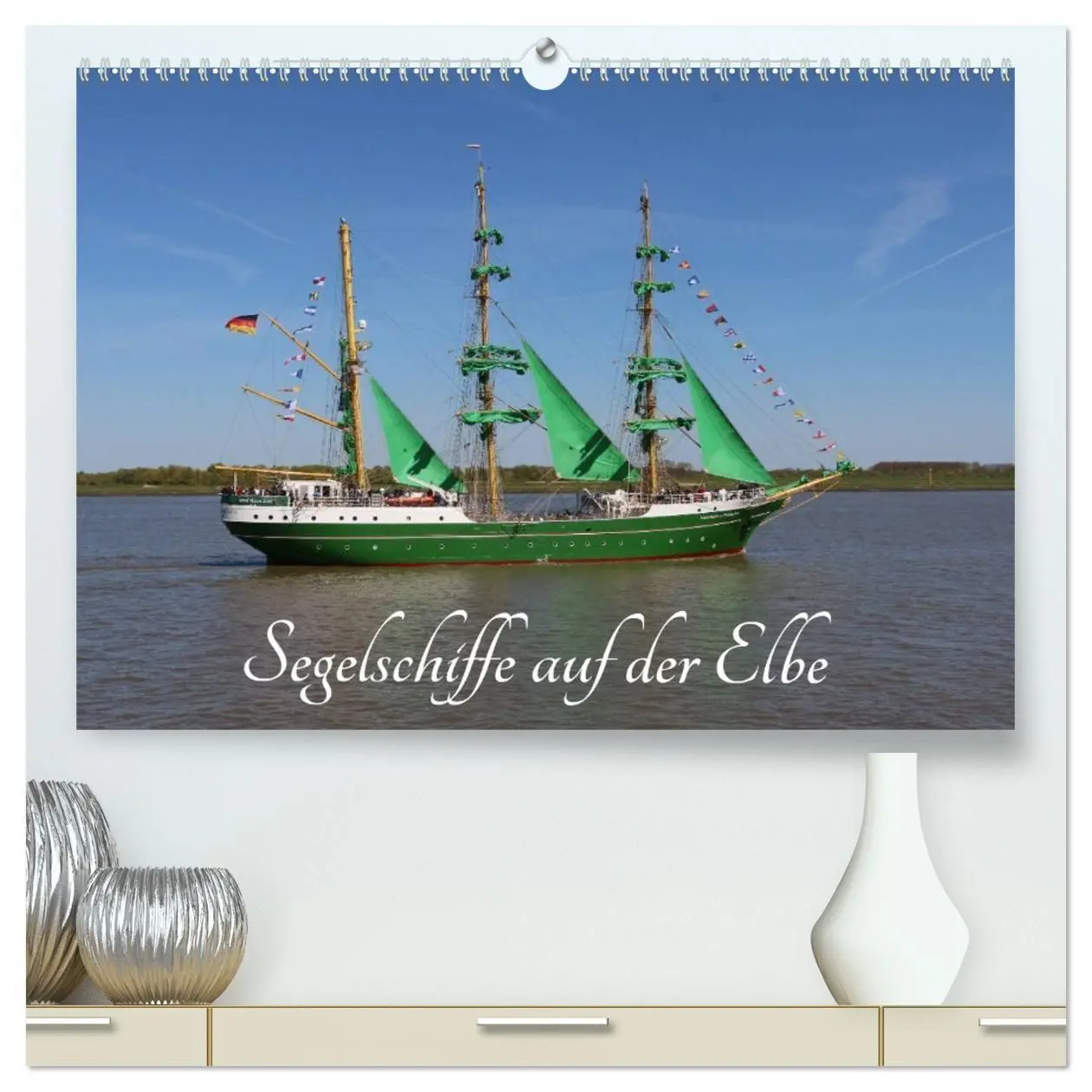 Cover: 9783457748015 | Segelschiffe auf der Elbe (hochwertiger Premium Wandkalender 2026...