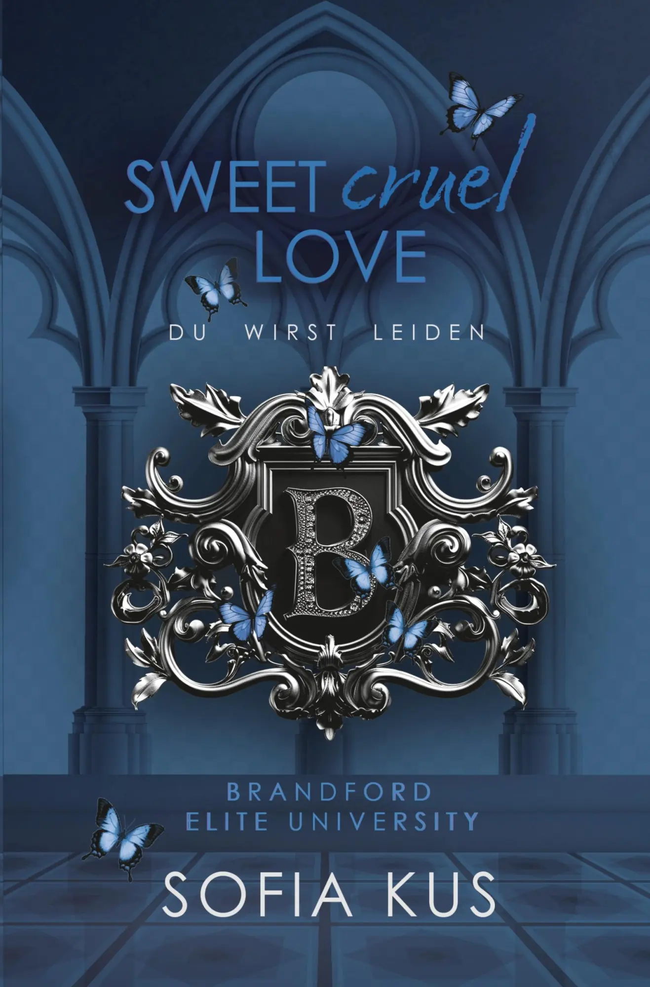 Cover: 9783819498015 | Sweet Cruel Love | Du wirst leiden | Sofia Kus | Taschenbuch | 496 S.