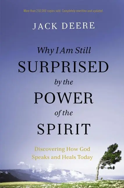 Cover: 9780310108115 | Why I Am Still Surprised by the Power of the Spirit | Jack S Deere