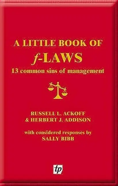 Cover: 9780955008115 | A Little Book of F-laws | 13 Common Sins of Management | Taschenbuch