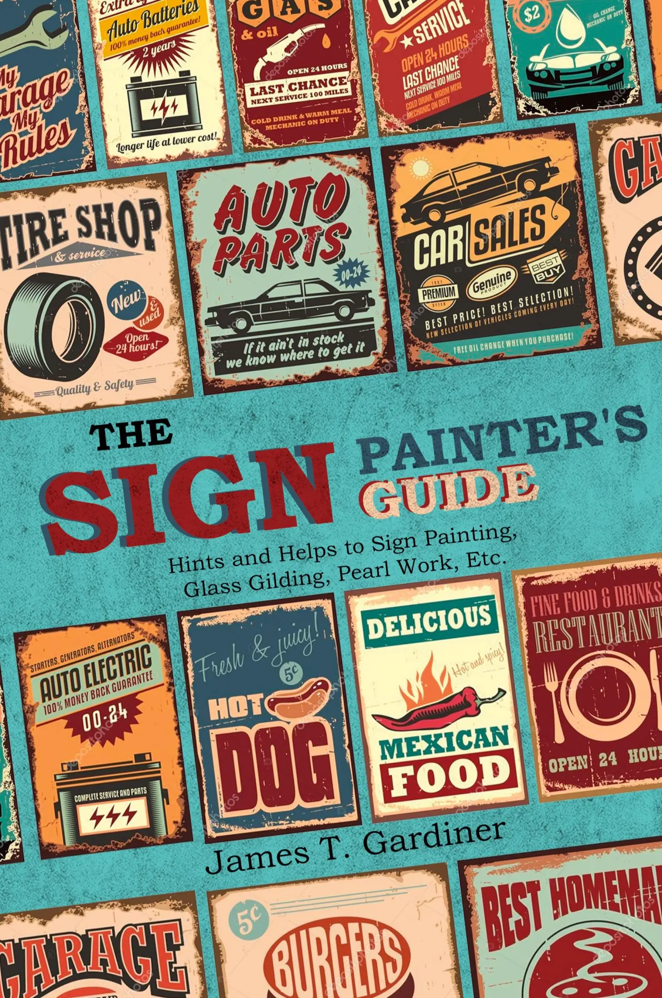 Cover: 9781396318115 | The Sign Painter's Guide, or Hints and Helps to Sign Painting,...