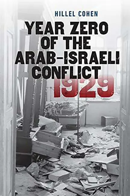 Cover: 9781611688115 | Year Zero of the Arab-Israeli Conflict 1929 | Hillel Cohen | Buch