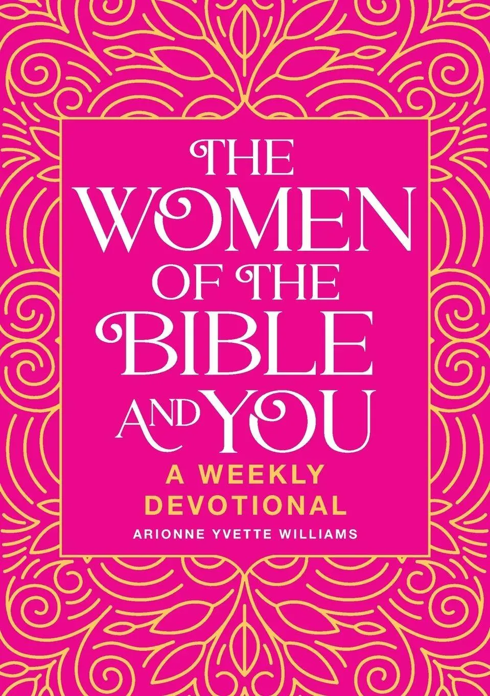 Cover: 9781641528115 | The Women of the Bible and You | A Weekly Devotional | Williams | Buch