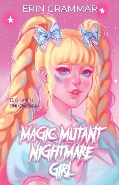 Cover: 9781953238115 | Magic Mutant Nightmare Girl | Erin Grammar | Taschenbuch | Englisch