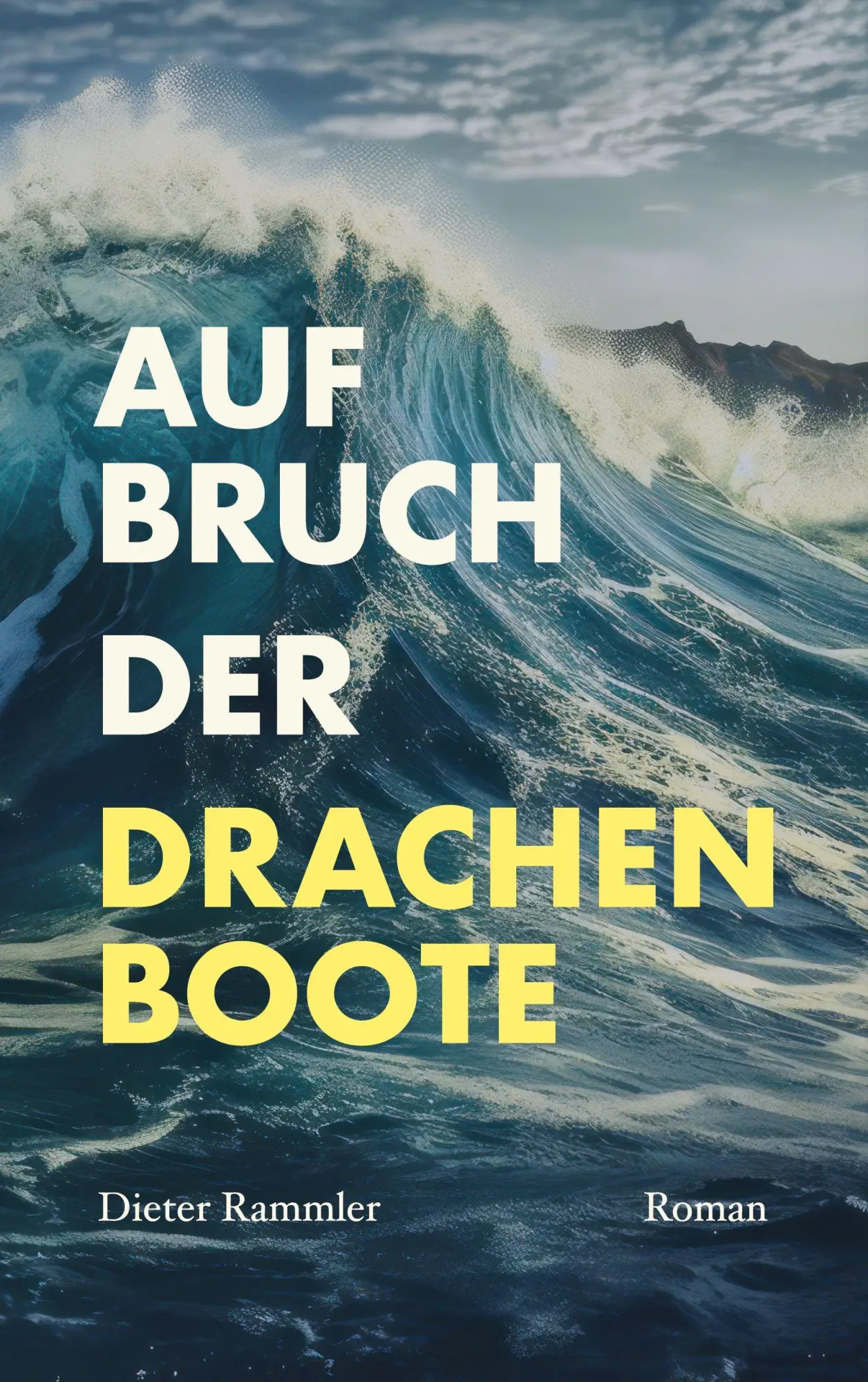 Cover: 9783819248115 | Aufbruch der Drachenboote | Dieter Rammler | Taschenbuch | 580 S.