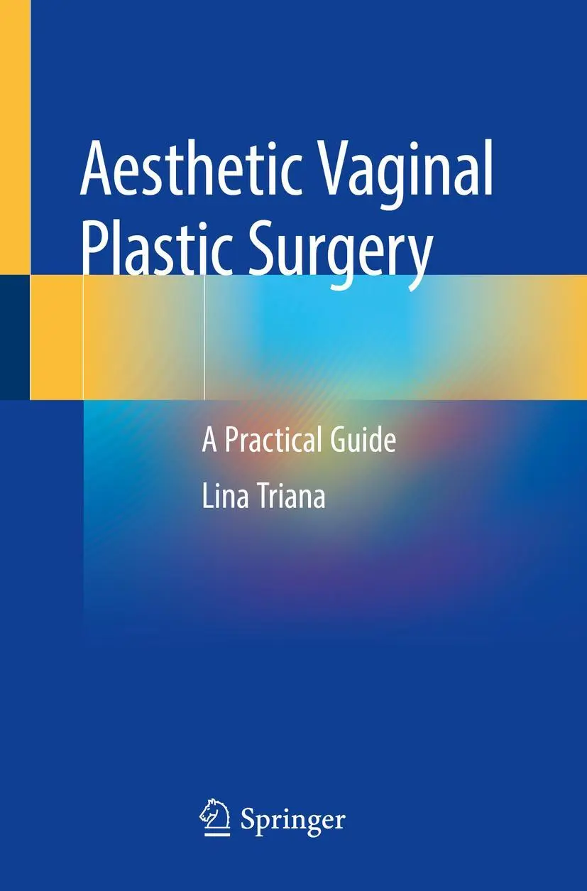 Cover: 9783030248215 | Aesthetic Vaginal Plastic Surgery | A Practical Guide | Lina Triana