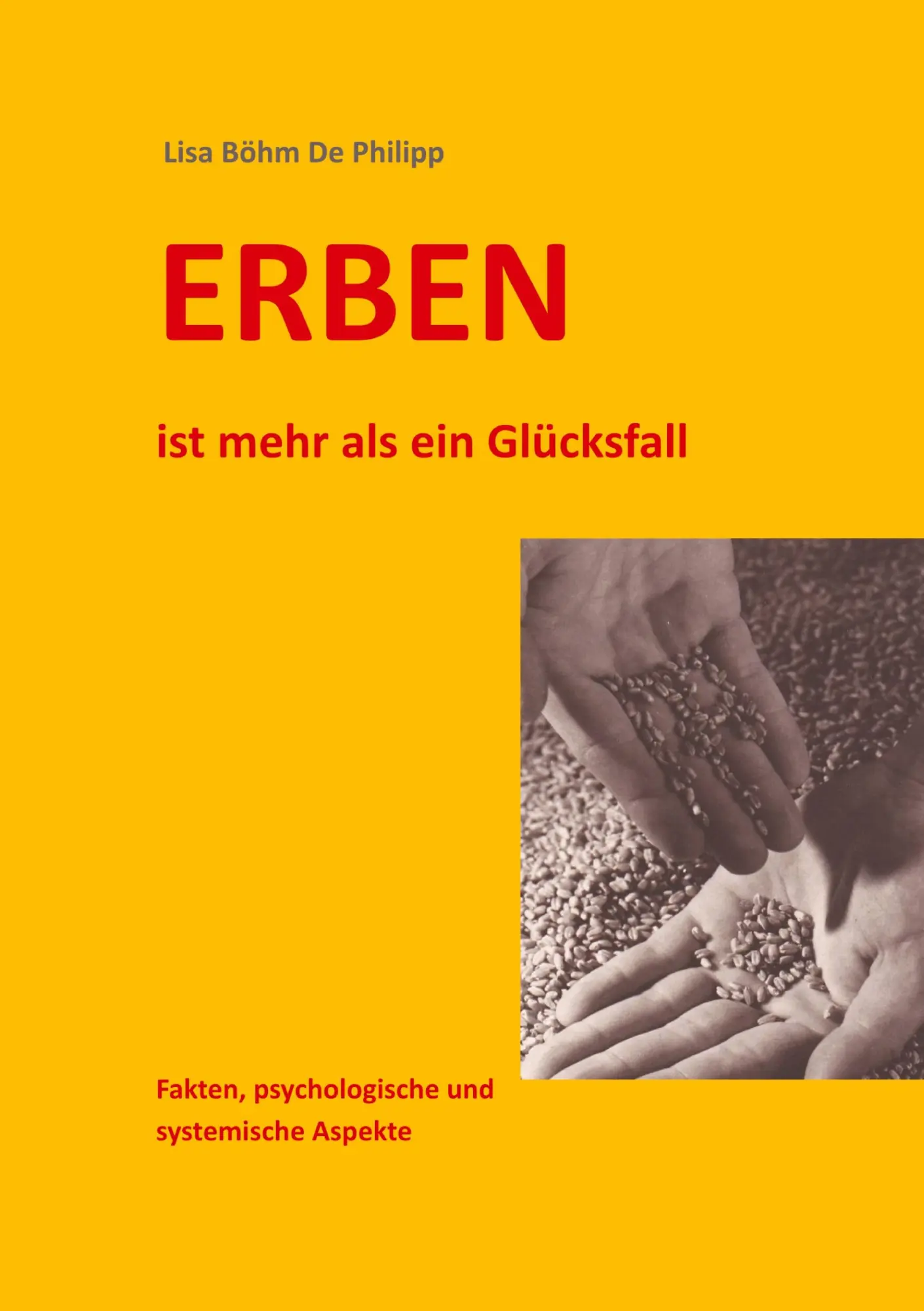 Cover: 9783384778215 | ERBEN ist mehr als ein Glücksfall | Lisa Böhm de Philipp | Taschenbuch