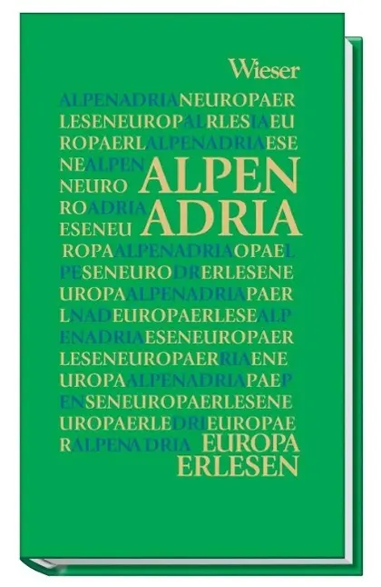 Cover: 9783851298215 | Alpen Adria | Europa Erlesen | Wolfgang Platzer | Buch | 251 S. | 2009