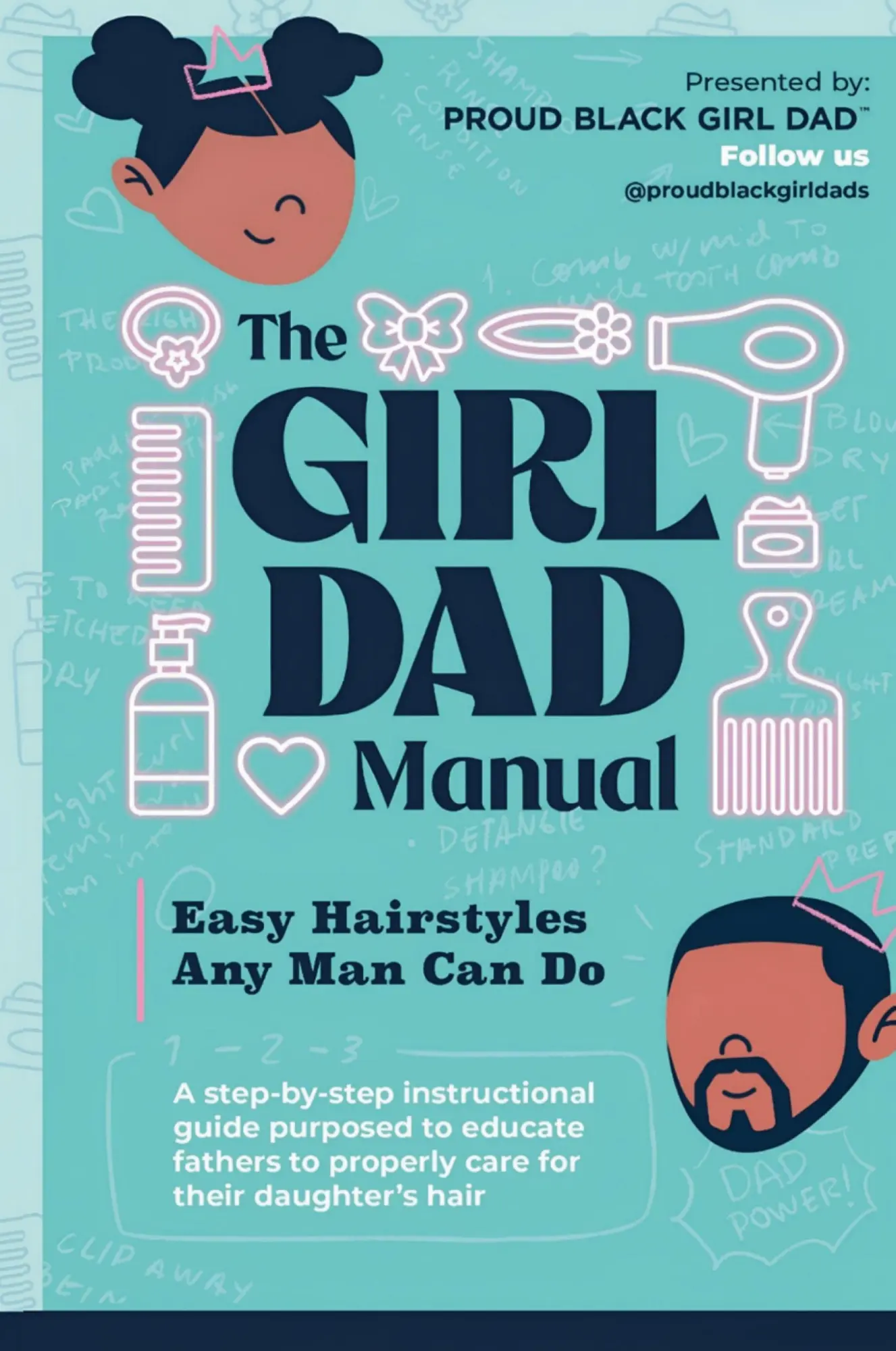 Cover: 9798989568215 | The Girl Dad Manual | Easy Hairstyles that any man can do! | Fountain