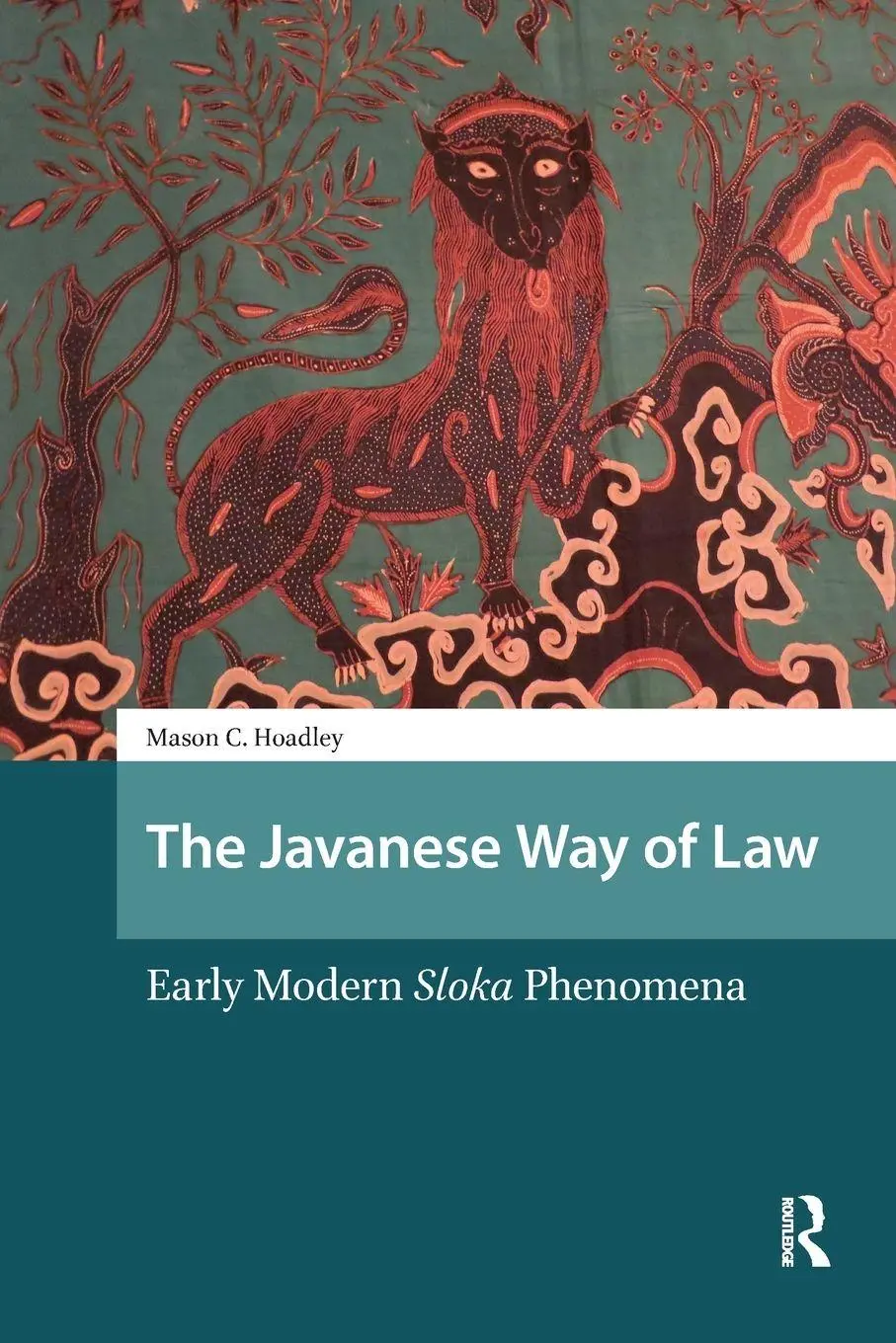 Cover: 9781041188315 | The Javanese Way of Law | Early Modern Sloka Phenomena | Mason Hoadley