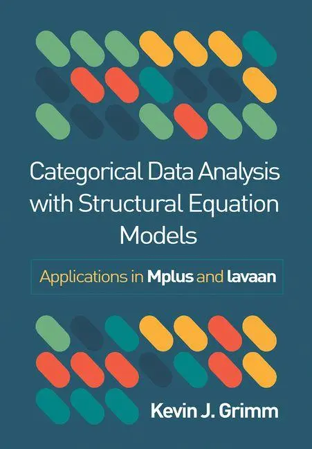 Cover: 9781462558315 | Categorical Data Analysis with Structural Equation Models | Grimm