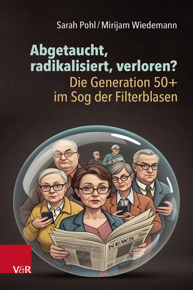 Cover: 9783525408315 | Abgetaucht, radikalisiert, verloren? Die Generation 50+ im Sog der...