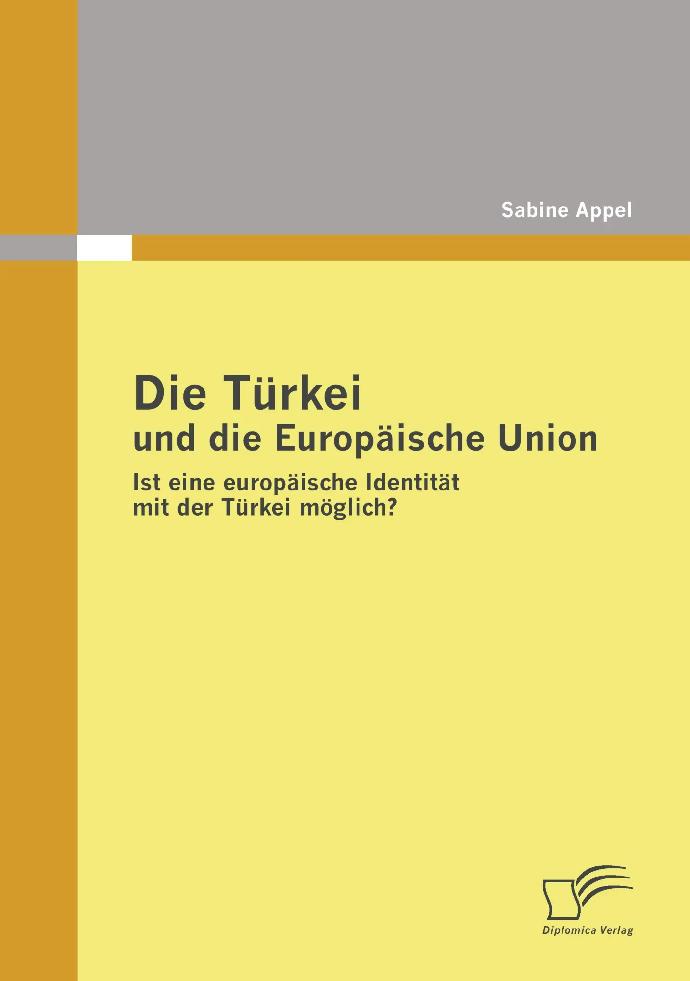 Cover: 9783836678315 | Die Türkei und die Europäische Union | Sabine Appel | Taschenbuch
