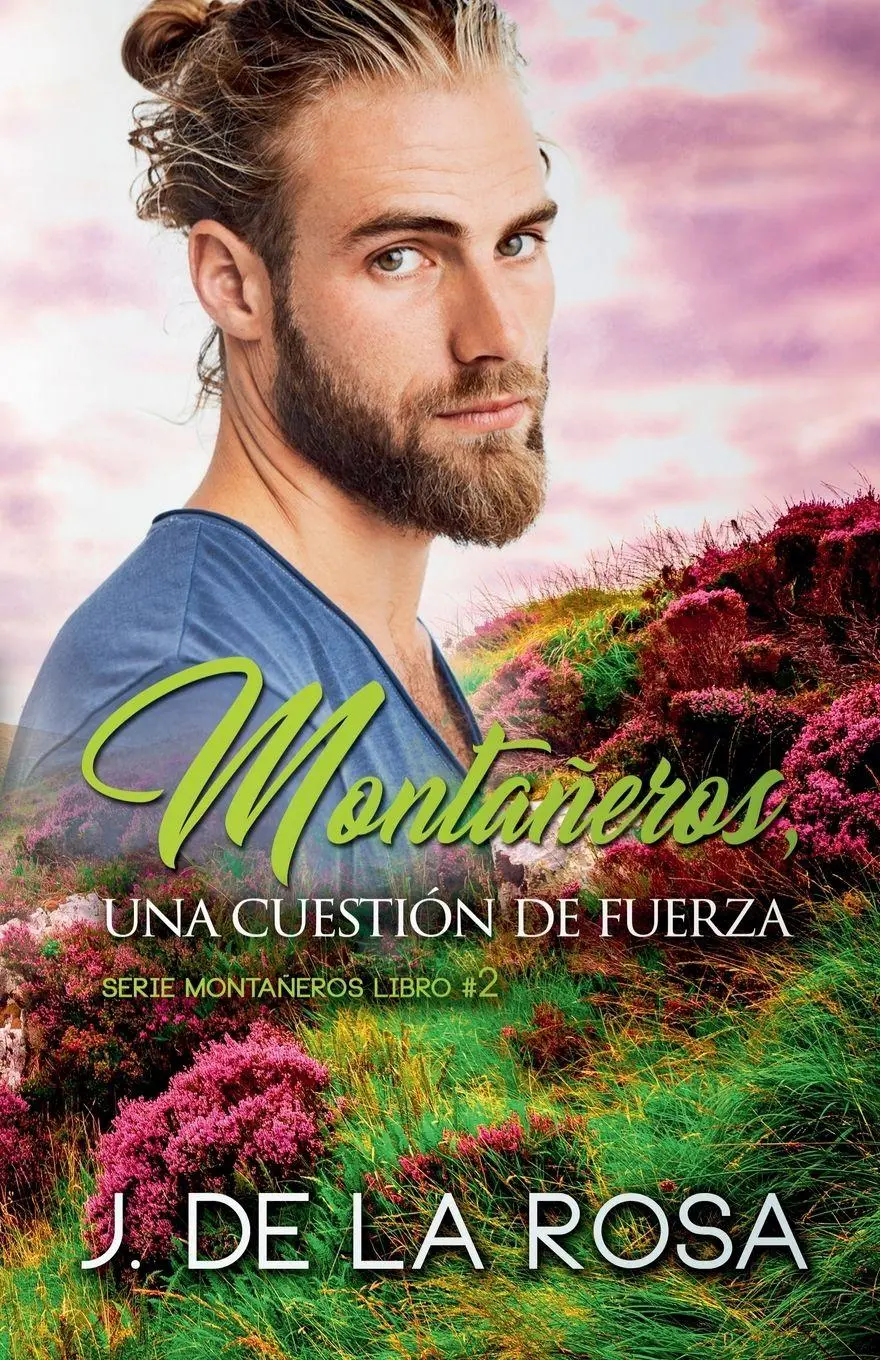 Cover: 9798231248315 | Montañeros, una cuestión de fuerza | Jose de la Rosa | Taschenbuch