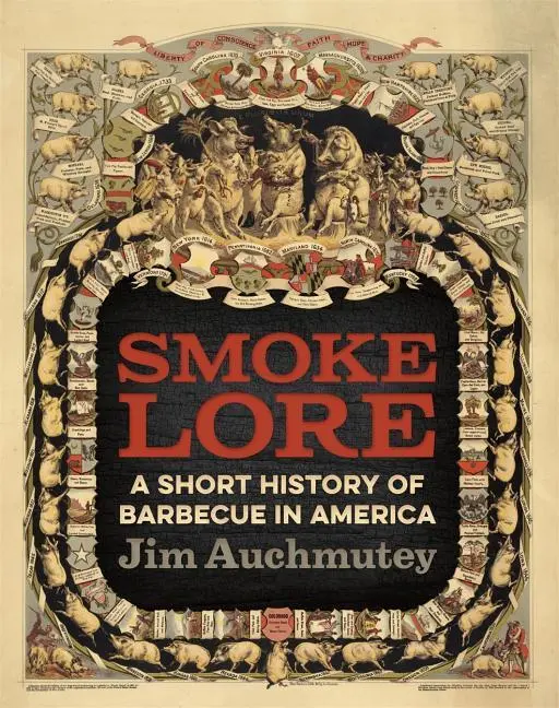 Cover: 9780820338415 | Smokelore | A Short History of Barbecue in America | Jim Auchmutey