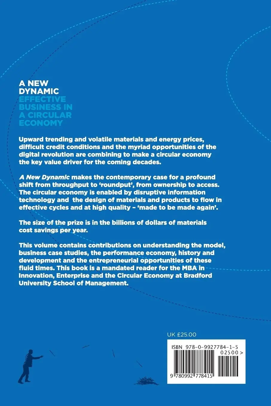 Rückseite: 9780992778415 | A New Dynamic - Effective Business in a Circular Economy | Taschenbuch