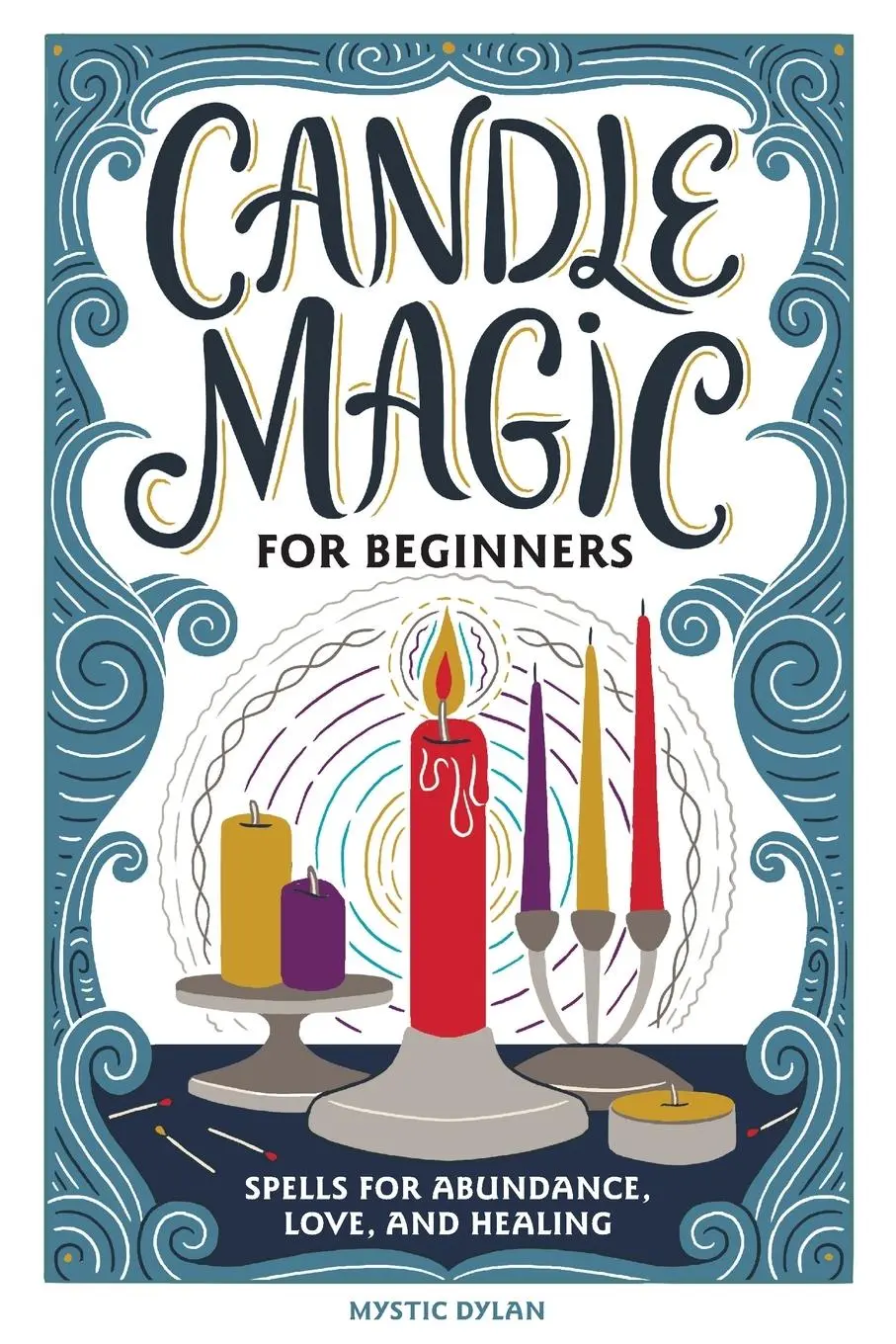 Cover: 9781647398415 | Candle Magic for Beginners | Spells for Abundance, Love, and Healing