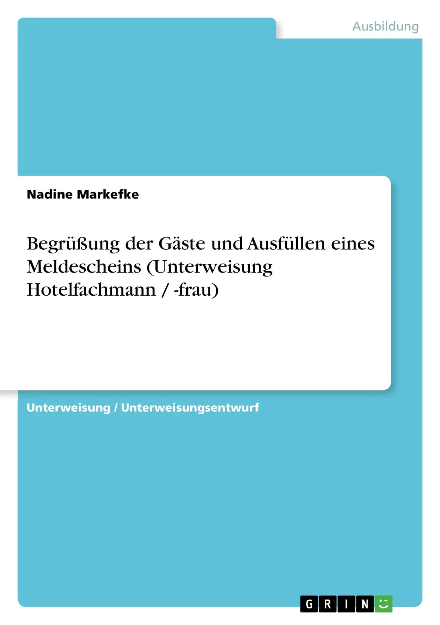 Cover: 9783638598415 | Begrüßung der Gäste und Ausfüllen eines Meldescheins (Unterweisung...