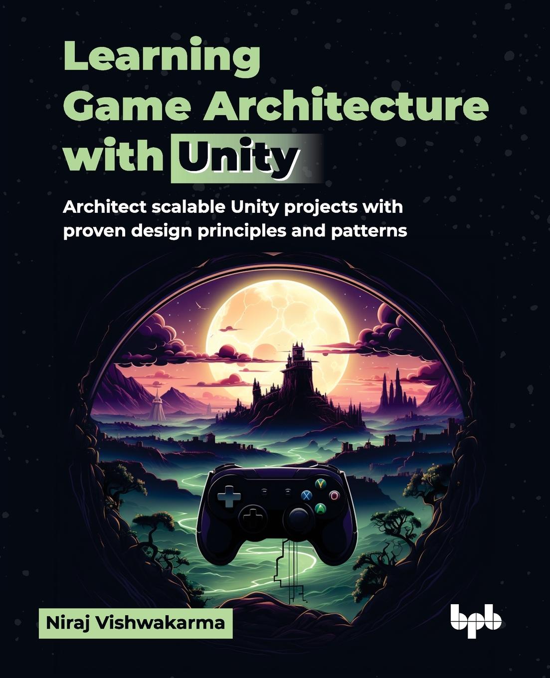 Cover: 9789365898415 | Learning Game Architecture with Unity | Niraj Vishwakarma | Buch