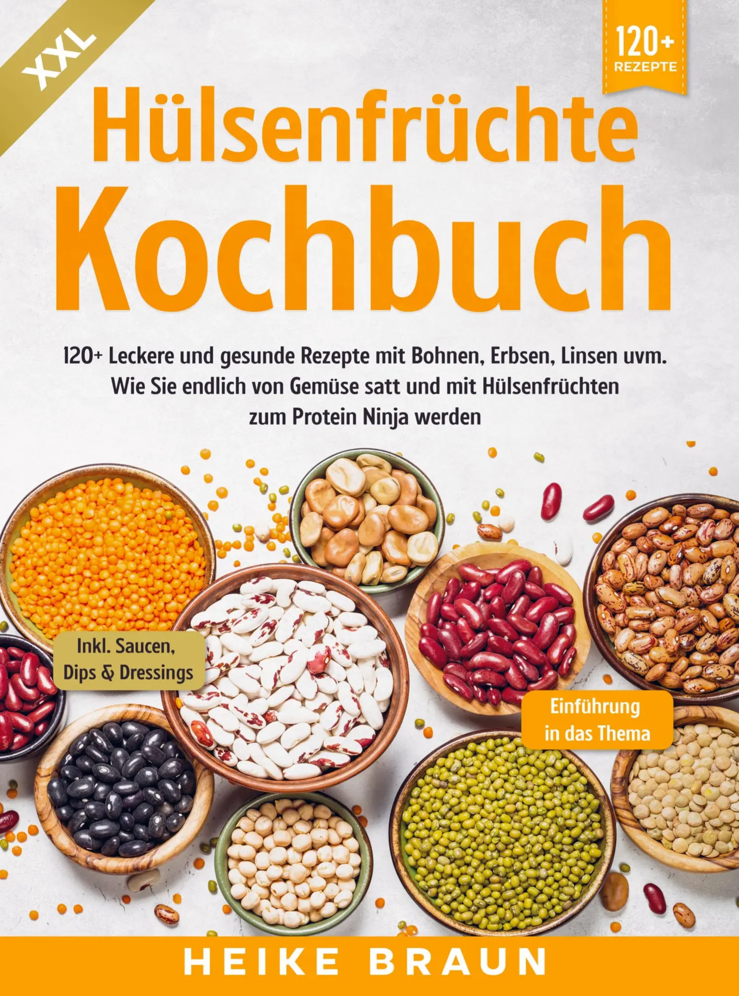 Cover: 9789403718415 | XXL Hülsenfrüchte Kochbuch | Heike Braun | Taschenbuch | Paperback
