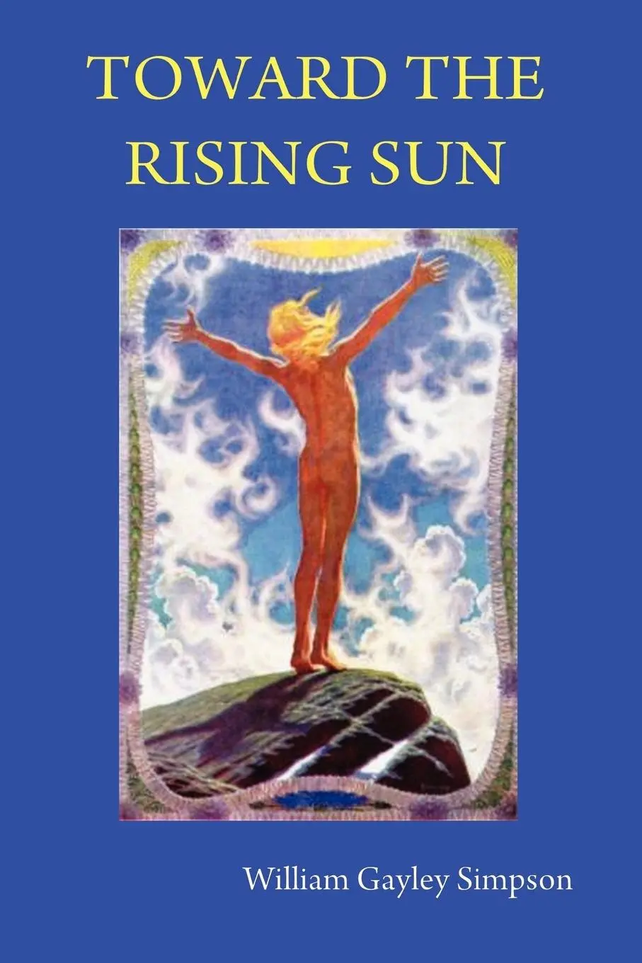 Cover: 9780578018515 | Toward the Rising Sun | William Gayley Simpson | Taschenbuch | 2009