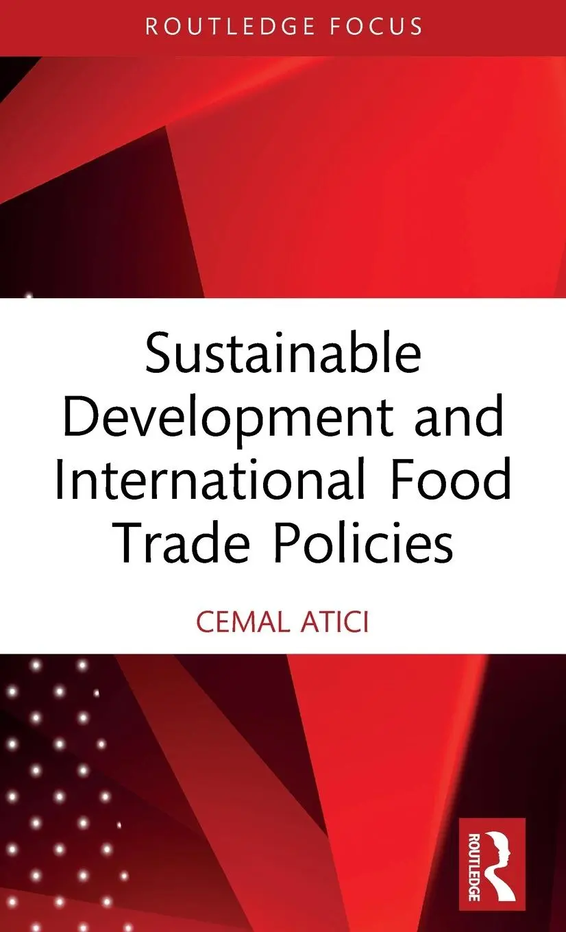 Cover: 9781032708515 | Sustainable Development and International Food Trade Policies | Atici