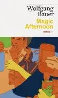 Cover: 9783852188515 | Magic Afternoon | Theaterstück | Wolfgang Bauer | Taschenbuch | 112 S.