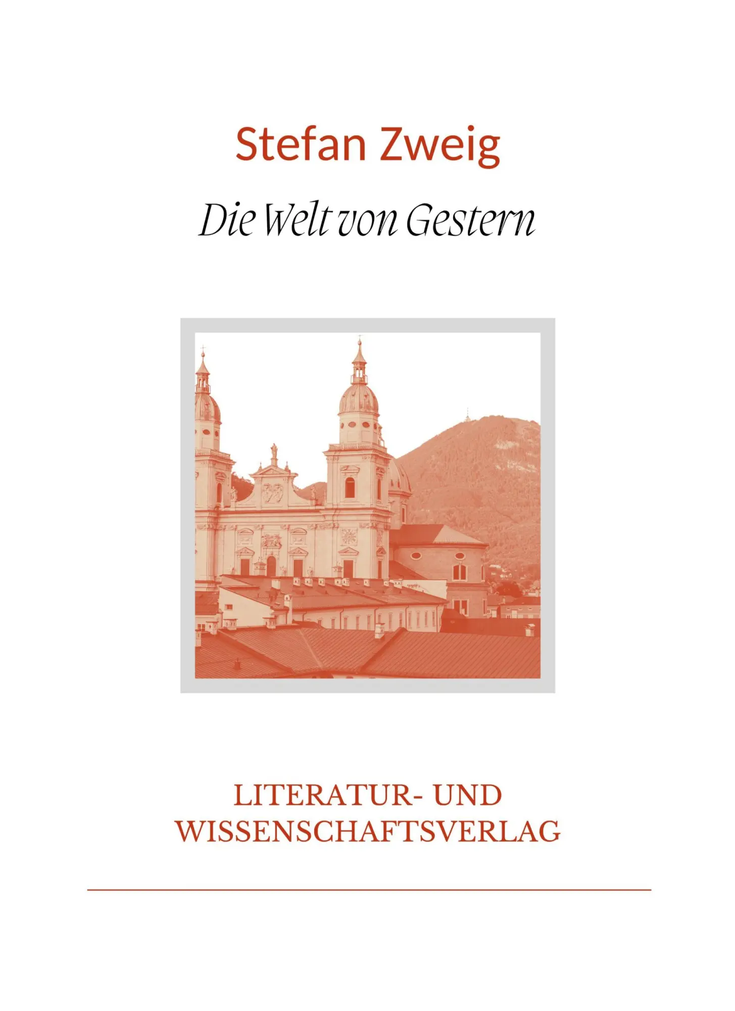 Cover: 9783965428515 | Stefan Zweig: Die Welt von Gestern. Vollständige Neuausgabe | Zweig