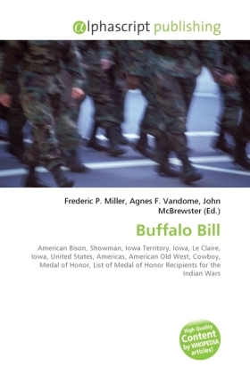Buffalo Bill | Frederic P. Miller (u. a.) | Taschenbuch | Englisch | Alphascript Publishing | EAN 9786130218515 - Miller, Frederic P.