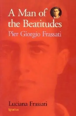 Cover: 9780898708615 | A Man of the Beatitudes | Pier Giorgio Frassati | Luciana Frassati