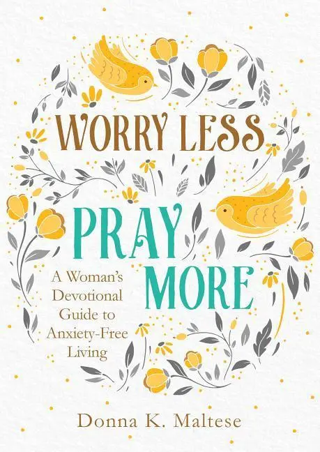 Cover: 9781683228615 | Worry Less, Pray More | Donna K Maltese | Taschenbuch | Englisch