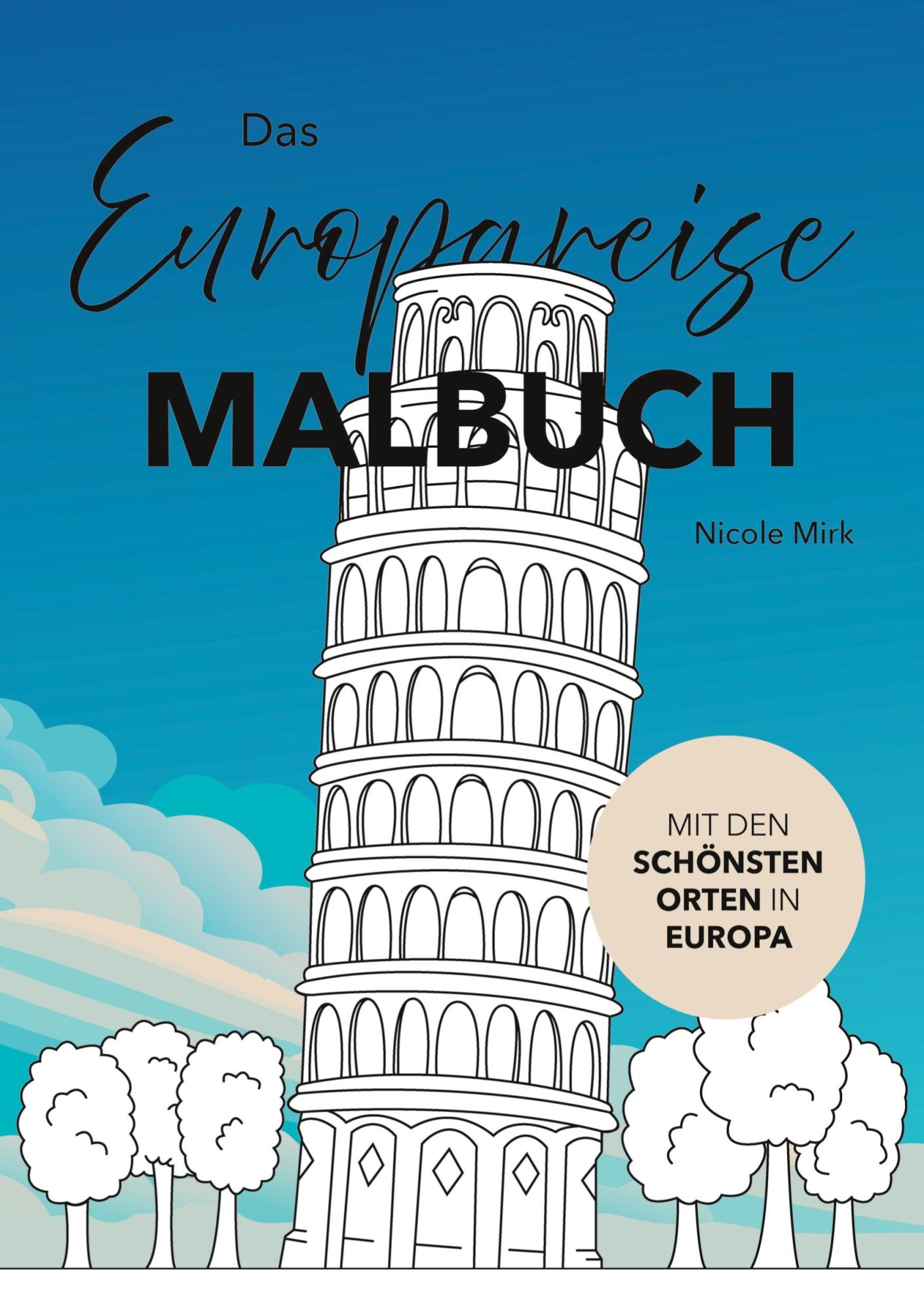 Cover: 9783384118615 | Das Europareise Malbuch | Nicole Mirk | Taschenbuch | Bunte Abenteuer